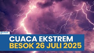 Download Lagu WASPADA! PERINGATAN DINI CUACA EKSTREM BESOK SABTU 26 JULI 2025, CEK WILAYAH ANDA MP3 Download Lagu WASPADA! PERINGATAN DINI CUACA EKSTREM BESOK SABTU 26 JULI 2025, CEK WILAYAH ANDA MP3