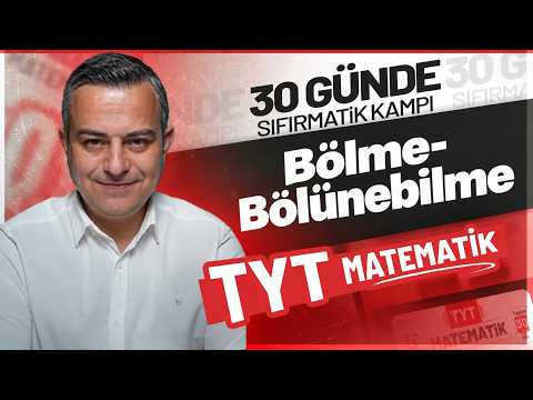 Division and Divisibility / 2027 YKS TYT Sifirmatik Mathematics Camp