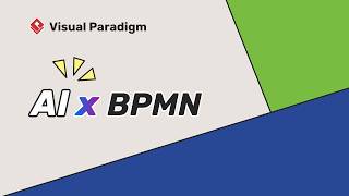Visual Paradigm AI x BPMN