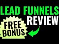 Lead Funnels Review 🛑 STOP 🛑 DON&#39;T BUY WITHOUT THESE INSANE BONUSES!