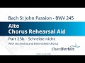 Bach&#39;s St John Passion Part 25b - Schreibe nicht - Alto Chorus Rehearsal Aid