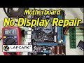 No Display Motherboard Repair | Lapcare Motherboard No Display Repair | Desktop Motherboard Repair