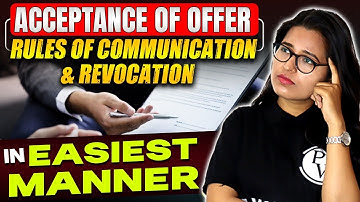 Acceptance Of Offer | Rules Of Communication & Revocation - Simplest Guide EVER! | CLAT Preparation