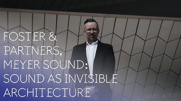 Sound as Invisible Architecture with Foster & Partners, Meyer Sound | RESONATE