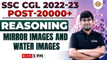 SSC CGL 2022-23 | REASONING CLASSES | MIRROR IMAGES AND WATER IMAGES | REASONING  BY ANKIT SIR