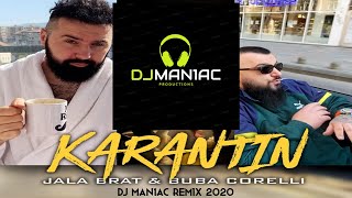 Jala Brat & Buba Corelli | KARANTIN | DJ MAN1AC | 2020