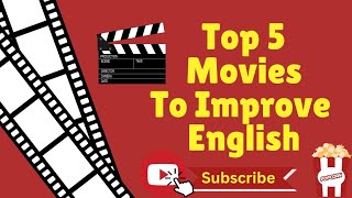 Top Five Movies To Improve English | English learning!