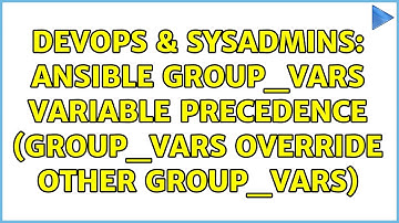 DevOps & SysAdmins: Ansible group_vars variable precedence (group_vars override other group_vars)