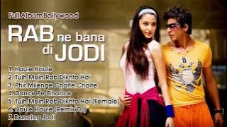 Full Album Rab Ne Bana Di Jodi Songs   Shahrukh Khan