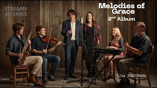 Melodies of Grace Album 2 | Inspiring Bible-Based Worship with Lyrics