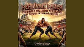 Pehlivan Marşı (Türkçe)