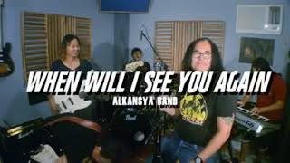 When Will I See You Again Original Song Alkansya Band  