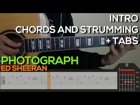 Ed Sheeran - Photograph Guitar Tutorial [INTRO, CHORDS AND STRUMMING + TABS]