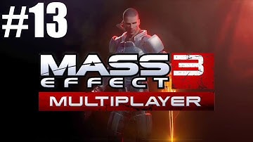 Mass Effect 3 - Multiplayer Gameplay [HD] - Part 13 | DanQ8000