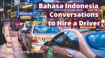 Speak Indonesian: Hiring a Driver in Indonesia | Learn Conversational Indonesian