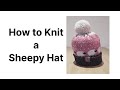 Sheepy hat knitting tutorial beginnerintermediate