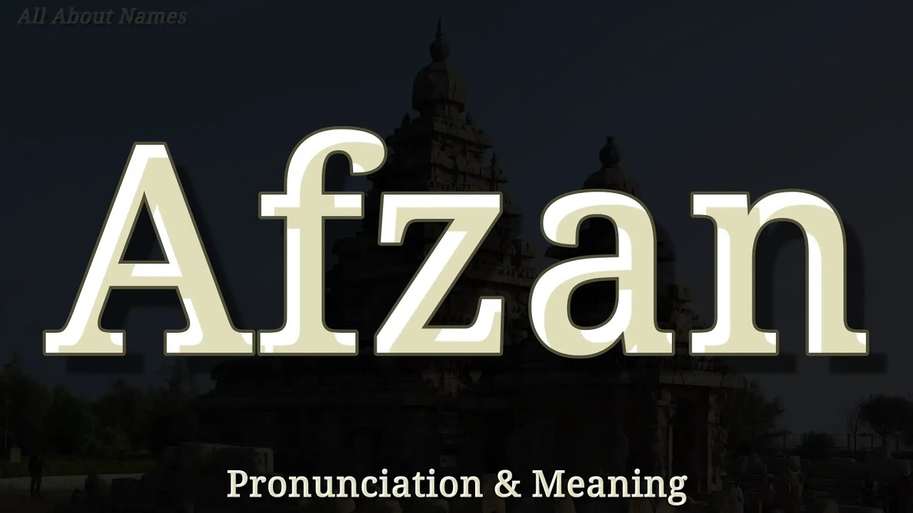 Afzan: Pronunciation and Meaning - YouTube