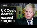 Johnson ‘deeply sorry’ as UK Covid deaths exceed 100,000