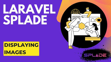 Displaying Images | Laravel Splade Tutorial for Beginners