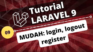 PART 09 - RINGKAS! Login, logout, Register Laravel | Cara Membuat Login dan Register di Laravel 9