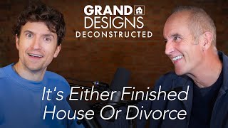 Grand Designs Deconstructed Episode 1