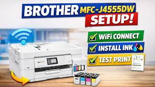 Brother MFC-J4555DW Setup | Step-by-Step WiFi Installation & First Print Guide!
