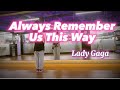 Lady Gaga Always Remember Us This Way Remix Tiktok Viral Hits 지니댄스핏 Lady Gaga Always Remember Us This Way Remix Tiktok Viral Hits 지니댄스핏