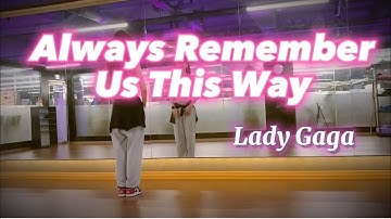 Lady Gaga - Always Remember Us This Way Remix (Tiktok Viral Hits) #지니댄스핏