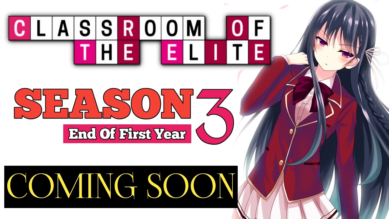I Can't wait for Classroom of the elite season 3 Release Date (Hindi) 