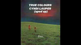Download Lagu True Colours: Cyndi Lauper (sped up)🧡 MP3