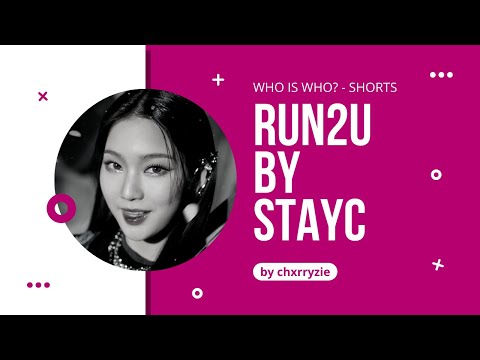 Who Is Who: Stayc's Run2U Shorts Kpop