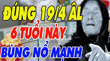 Hé Lộ 6 Con Giáp May Mắn , Đảm Bảo Tiêu Không Hết Tiền , Dễ Trúng Số Độc Đắc Đúng Ngày 19/4 Âm Lịch