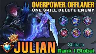 Julian Overpower Offlaner, One Skill Delete Enemy - Top 1 Global Julian by Shibaru - Mobile Legends
