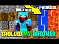 *TROLLING MY YOUNGER BROTHER IN MINECRAFT* PART 4 | HINDI