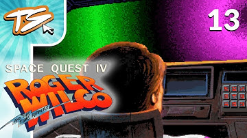 TIME JUMPING | Space Quest 4: Roger Wilco and the Time Rippers (BLIND) #13