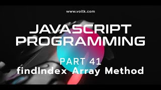Learning Javascript Programming | Part 41 | FindIndex Array Method with Splice