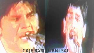 Video thumbnail of "TANCOŠ & KORO -  ČAJE BARI LUBNI SAL"