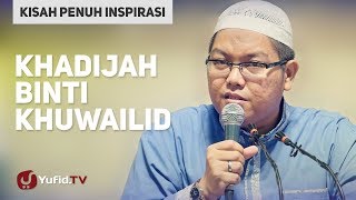 Kajian Umum: Kisah Penuh Inspirasi Khadijah binti Khuwailid - Ustadz Dr. Firanda Andirja, M.A