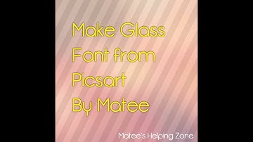 Make glass font using Picsart tutorial by Matee