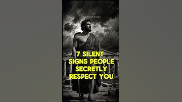 7 Silent Signs People Secretly Respect You #stoicism