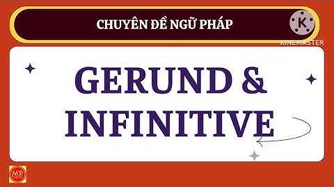 Bài tập gerund and infinitive lớp 9 violet năm 2024