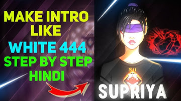 How to create intro like white 444 | how to make intro like white 444 | intro like white 444 hindi