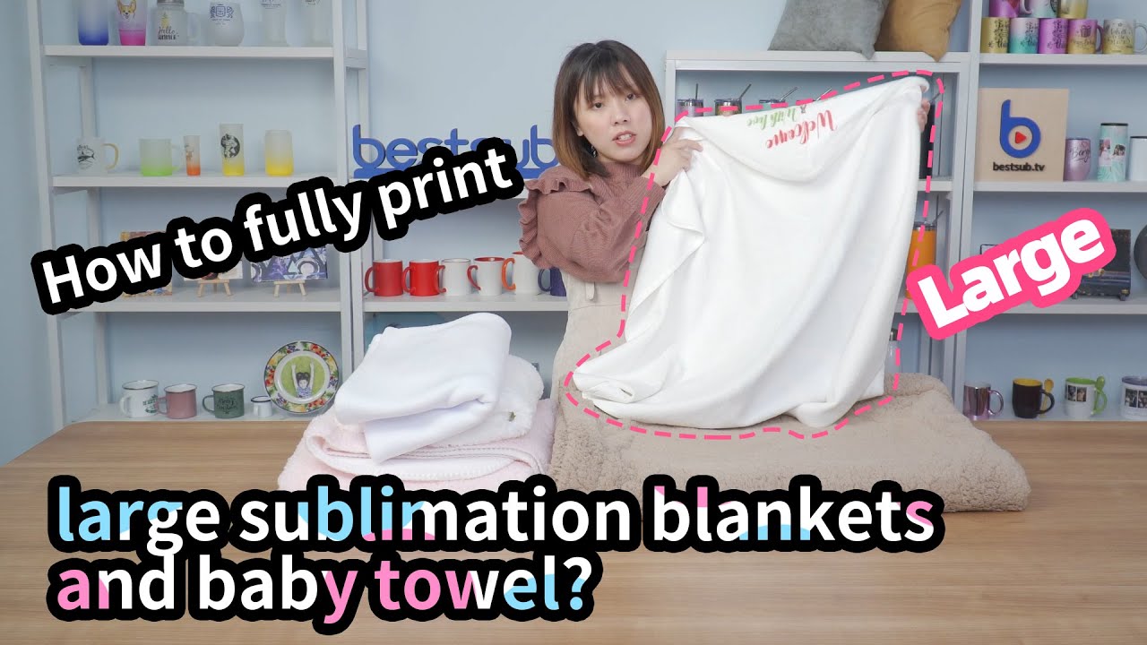 How to print sublimation blankets and baby towel? 