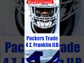 Packers: Make Big Trade! All Pro ILB Franklin for Colby Wooden. #packers #colts #nfl #trade #viral