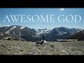 Awesome God - Taryn Harbridge