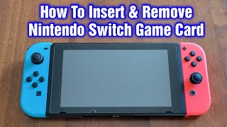 Nintendo Switch – How To Insert & Remove Game Card