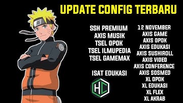 UPDATE | CONFIG HC TERBARU | AXIS GAME TELKOMSEL XL INDOSAT SSH PREMIUM (18 NOVEMBER)
