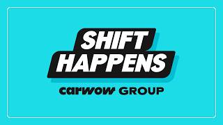 Introducing Shift Happens by Carwow Group