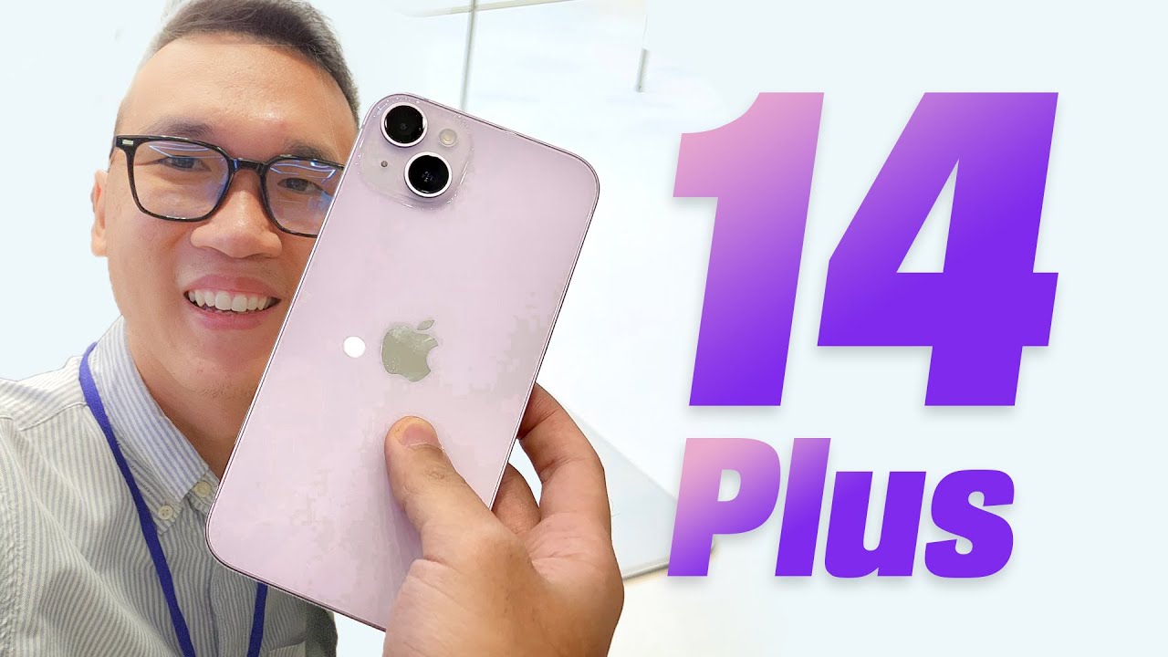 Trên tay iPhone 14 Plus: màn to, pin trâu nhất lịch sử... - youtube
