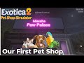 Exotica 2 Pet Shop Simulator | Opening Our Exotic Pet Store & First Fish!